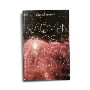 Fragmentos da Insônia Solange Firmino de Souza