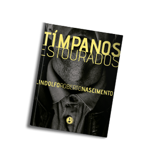 tímpanos estourados   Lindolfo Nascimento