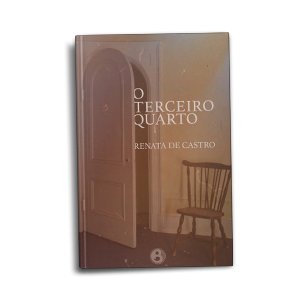 o terceiro quarto   Renata de Castro
