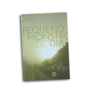 Olá, pequeno monstro do dia  Claudinei Vieira