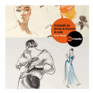 Enciclopédia das técnicas de ilustração de moda